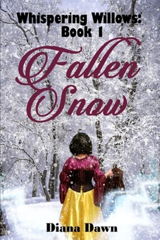 Fallen Snow - Book #1 of the Whispering Willows