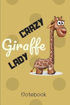 Paperback Notebook: Funny Crazy Giraffe Lady Book