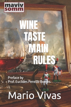 Paperback Wine Taste Main Rules: Preface by Prof. Euclides Penedo Borges Book