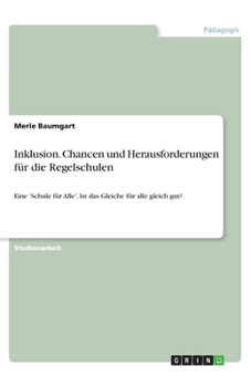 Inklusion. Chancen und Herausforderungen für die Regelschulen (German Edition)