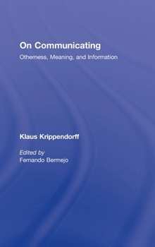 Hardcover On Communicating: Otherness, Meaning, and Information Book