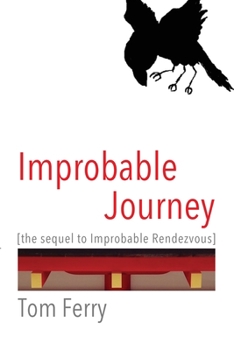 Paperback Improbable Journey: the sequel to Improbable Rendezvous Book