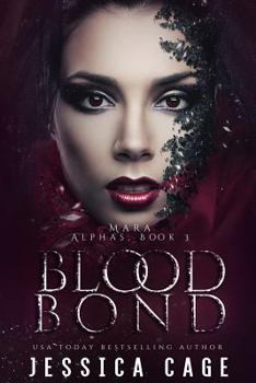 Blood Bond - Book #3 of the Alphas