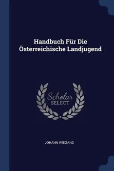 Paperback Handbuch Für Die Österreichische Landjugend Book