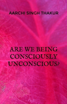 Paperback Are we being consciously unconscious? Book