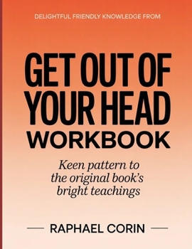 Paperback Delightful Friendly Knowledge From Get Out of Your Head: Keen pattern to the original book's bright teachings Book