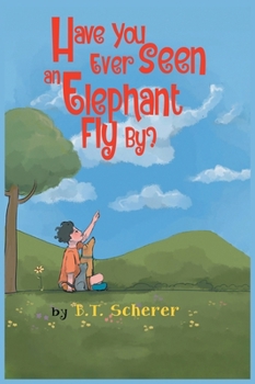 Hardcover Have You Ever Seen an Elephant Fly By? Book