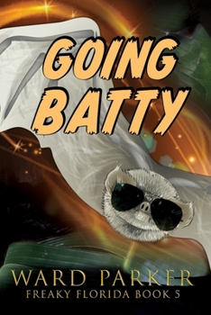 Paperback Going Batty: A humorous paranormal novel Book