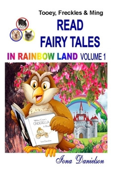 Paperback Tooey, Freckles & Ming Read Fairy Tales in Rainbow Land Volume 1 Book