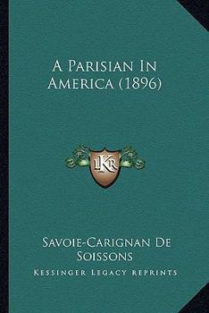 Paperback A Parisian In America (1896) Book