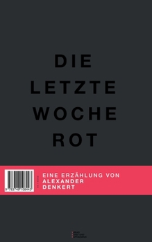 Paperback Die letzte Woche Rot [German] Book