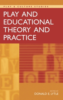 Hardcover Play and Educational Theory and Practice Book