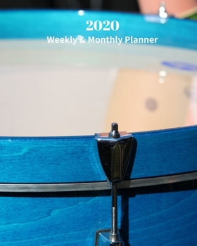 Paperback 2020 Weekly and Monthly Planner: Blue Drum - Monthly Calendar with U.S./UK/ Canadian/Christian/Jewish/Muslim Holidays- Calendar in Review/Notes 8 x 10 Book