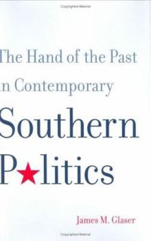 Hardcover The Hand of the Past in Contemporary Southern Politics Book