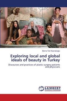 Paperback Exploring local and global ideals of beauty in Turkey Book