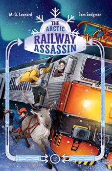 Paperback The Arctic Railway Assassin: Adventures on Trains #6 Book