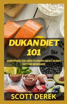 Dukan Diet 101: Everything You Need To Know About Dukan Diet For Beginners
