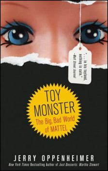 Paperback Toy Monster: The Big, Bad World of Mattel Book