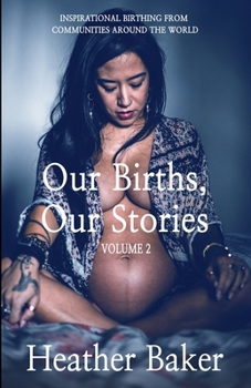 Paperback Our Births, Our Stories Volume 2 Book