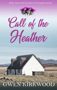 Call of the Heather - Book #2 of the Secrets in the Heather