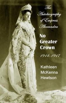 Paperback No Greater Crown: 1914 - 1917 Book