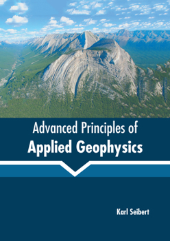 Hardcover Advanced Principles of Applied Geophysics Book