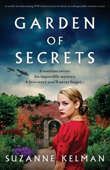 Paperback Garden of Secrets: A totally heartbreaking WW2 historical novel about an unforgettable wartime secret Book