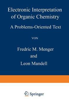Paperback Electronic Interpretation of Organic Chemistry: A Problems-Oriented Text Book
