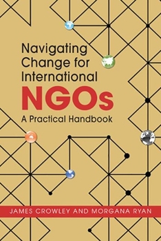 Paperback Navigating Change for International Ngos: A Practical Handbook Book