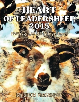 Paperback Heart of Leadersheep 2015: Protector of All Things Small Book