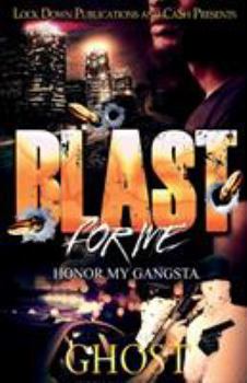 Paperback Blast for Me: Honor My Gangsta Book