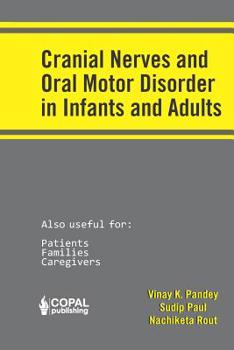 Paperback Cranial Nerves and Oral Motor Disorder in Infants and Adults Book