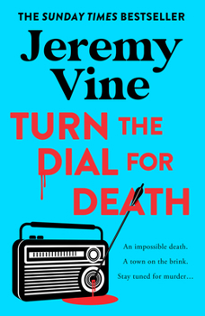 Turn the Dial for Death: The new murder mystery from the instant Sunday Times bestseller and BBC journalist. New for 2026 (The Sidmouth Murder Mysteries) (Book 2)