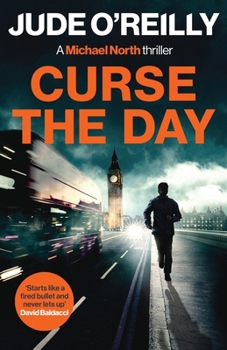 Curse the Day: A gripping action thriller for fans of Mark Dawson and David Baldacci