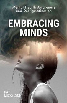 Paperback Embracing Minds: Mental health awareness and destigmatization Book