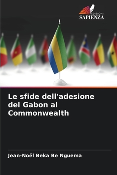 Paperback Le sfide dell'adesione del Gabon al Commonwealth [Italian] Book