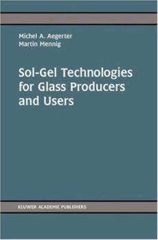 Hardcover Sol-Gel Technologies for Glass Producers and Users Book