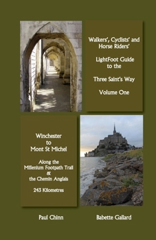 Paperback Lightfoot Guide to the Three Saints Way - Winchester to Mont Saint Michel Book