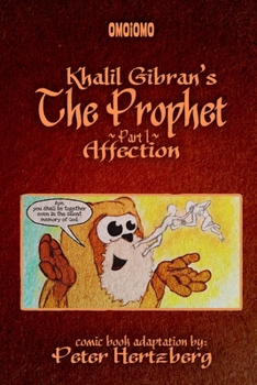 Paperback Kahlil Gibran's The Prophet Graphic Novel - Part 1: Affection Book