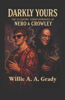 Paperback Darkly Yours: The Eccentric Correspondence of Nero & Crowley Book