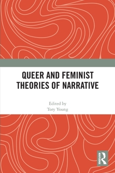 Paperback Queer and Feminist Theories of Narrative Book