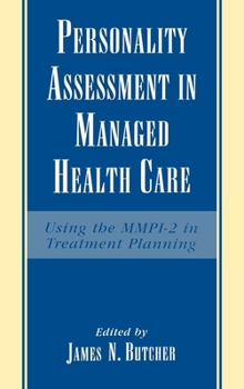Hardcover Personality Assessment in Managed Health Care: Using the Mmpi-2 in Treatment Planning Book