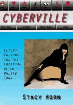 Hardcover Cyberville: Clicks, Cultures, and the Creation of an Online Town Book