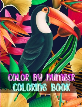 Paperback Color By Number Coloring Book: Adults Color By Number Coloring Book 60 Coloring Pages(Color By Number) [Large Print] Book