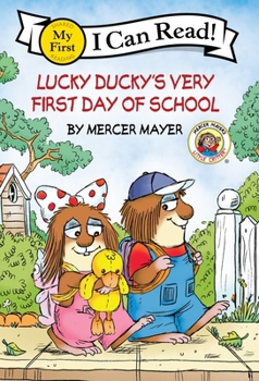 Hardcover Little Critter: Lucky Ducky's Very First Day of School Book