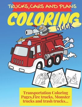 Paperback Trucks, Planes and Cars Coloring Book: Trucks, Planes and Cars Coloring Book: Cars coloring book for kids & toddlers - activity books for preschooler Book