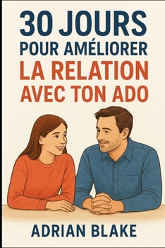 Paperback 30 jours pour améliorer la relation avec ton ado [French] Book