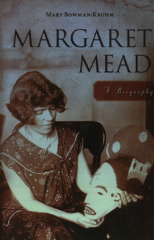 Margaret Mead: A Biography (Greenwood Biographies) - Book  of the Greenwood Biographies