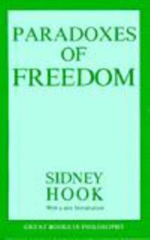 Paradoxes of Freedom (Great Books in Philosophy)