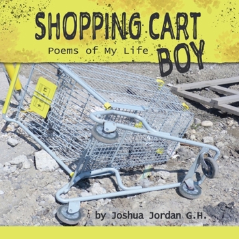 Paperback Shopping Cart Boy: Poems of My Life Book